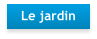 Le jardin