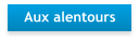 Aux alentours