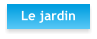 Le jardin