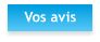 Vos avis