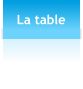La table