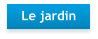 Le jardin