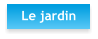 Le jardin