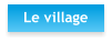 Le village